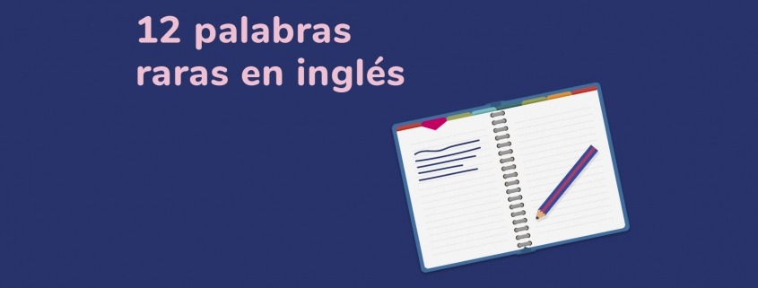 nathalie-languages-experiences-blog-palabras-raras-ingles